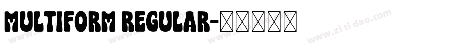 Multiform Regular字体转换
